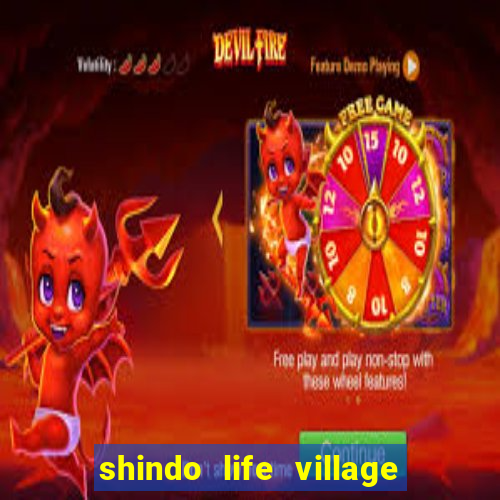 shindo life village blaze private server codes